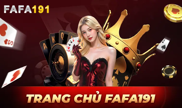 Fafa191 - Nhà Cái Fafa 191 - Địa Chỉ Cá Cược Trực Tuyến Uy Tín Nhất Toàn Quốc